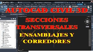 SECCIONES TRANSVERSALES PARTE 01 (ENSAMBLAJES Y CORREDORES) EN AUTOCAD CIVIL 3D 20182024