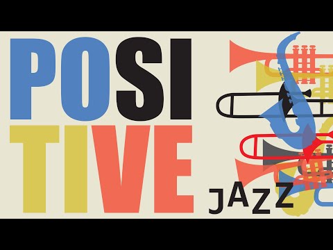 Positive Jazz Café Playlist ☕ Relaxing Jazz Music For Coffee, Good Mood, Study, Work