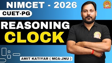 REASONING CLOCK SHORTCUTS TRICKS |  P-3 | NIMCET/CUET-PG FREE BATCH | CLOCK BY MAARULA CLASSES