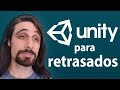 Unity para retrasados