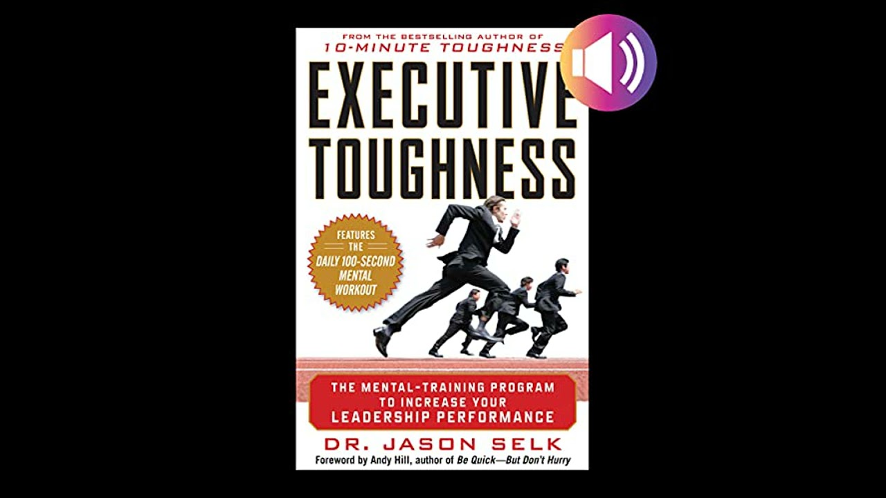 Executive Toughness: The Mental-Training Program to Increase Your Leadership Performance