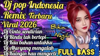 DJ REMIX VIRAL TIKTOK TERBARU 2026/FULL BASS/BIKIN NAGIH