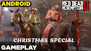 RED DEAD REDEMPTION 2 CHRISTMAS SPECIAL ANDROID GAMEPLAY