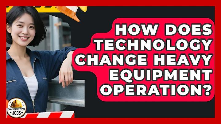 How Does Technology Change Heavy Equipment Operation? - Construction Jobs