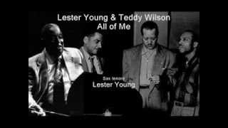 Video thumbnail of "Lester Young Teddy Wilson  All of Me"
