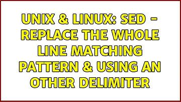 Unix & Linux: sed - replace the whole line matching pattern & using an other delimiter