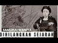 SAMURAI WANITA HILANG DALAM SEJARAH - ONNA BUGEISHA