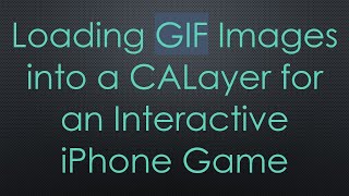 Loading GIF Images into a CALayer for an Interactive iPhone Game screenshot 1