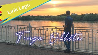 Tenga Okhõta  |  (Lirik Lagu)  |  Meno itõrõ riri  |  Angerago zilalõ