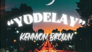YODELAY - KENNYON BROWN