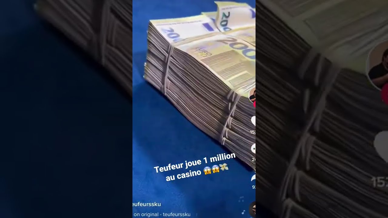 Teufeur joue 1 million au casino ???