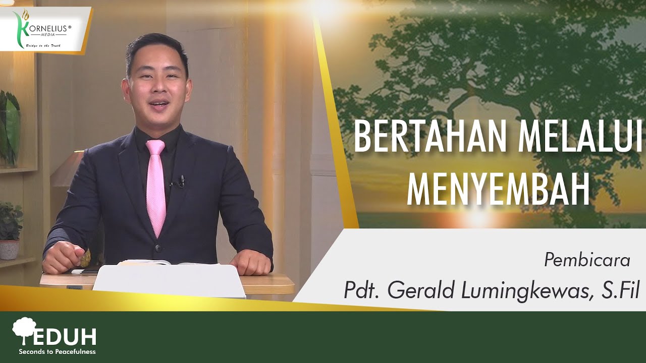 BERTAHAN MELALUI MENYEMBAH | Oleh: Pdt. Gerald Lumingkewas, S.Fil | TEDUH