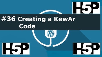 #36 interactive student activities -  H5P Creating a KewAr Code (QR code) (WP) Tutorial