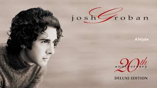 Josh Groban - Aléjate Official Audio