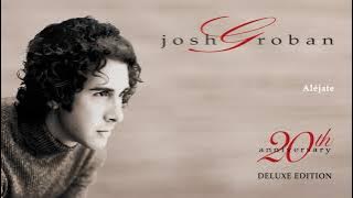 Josh Groban - Aléjate