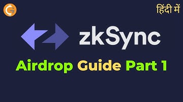 zkSync Era Mainnet Airdrop Guide Part 1 | zkSync Era Airdrop Guide | हिंदी में