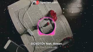 SICKOTOY feat. Roxen - You Don't Love Me |  Resimi