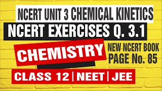 Exercise 3.1 | class 12 chemistry | chemical kinetics | ncert exercise solution | by jain tutor