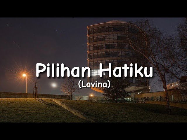 Pilihan Hatiku - Lavina (Lyrics) class=