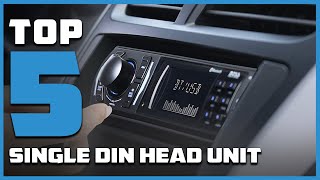 Top 5 Best Single DIN Head Units in 2024 | The Ultimate Countdown, Reviews & Best Picks!