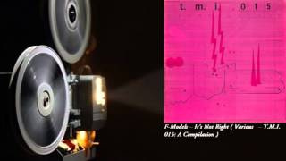 F Models - Its Not Right Various -- T.m.i. 015 A Compilation