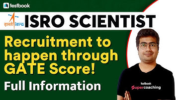 ISRO Scientist Recruitment 2022 to happen through GATE 2021 & GATE 2022 Scores | Latest Update