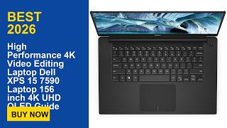 High Performance 4K Video Editing Laptop Dell XPS 15 7590 Laptop 156 inch 4K UHD OLED Guide
