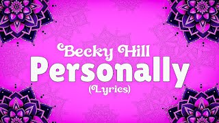 Becky Hill - Personally [Lyrics]