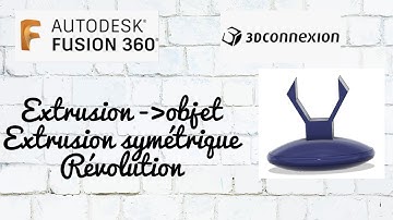 FUSION 360 - Extrusion- Révolution