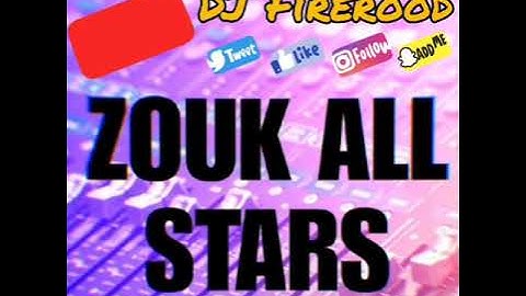 Zouk Retro🌟🔥 DJ FIREROOD 🔥🌟