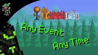 Terraria: Go to Any Event, Any Time