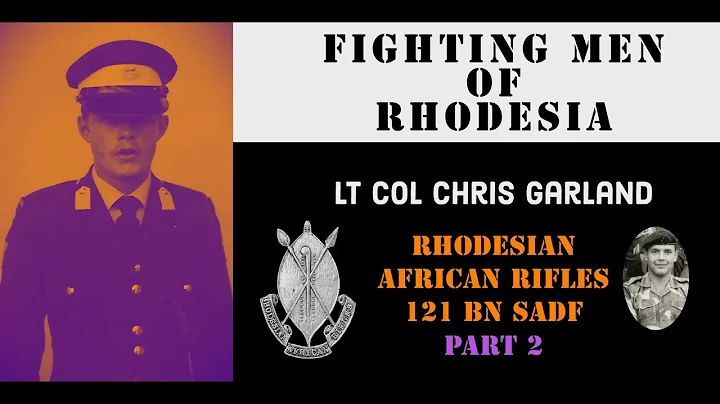Fighting Men of Rhodesia ep161 | Lt Col Chris Garl...