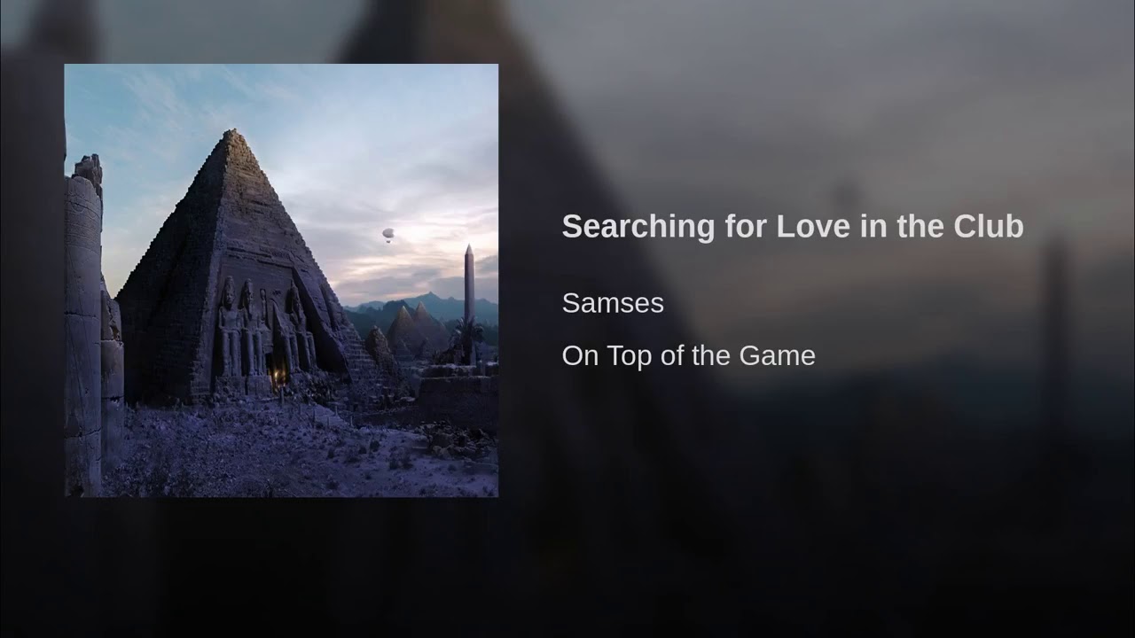 Samses - Searching for Love in the Club
