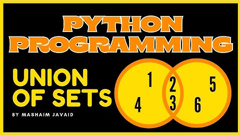 Union of Sets in Python | Python Programming Tutorial