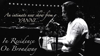 “Pure Yanni” - In Residence “On Broadway”!