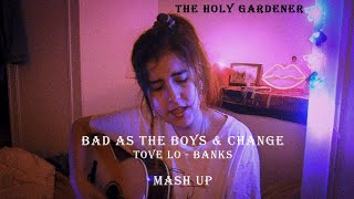 Tove Lo - Bad as the boys (Feat. ALMA) & BANKS - Change (Mashup)