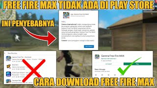 Why is free fire max not available in playstore 2022 | How to download the latest free fire max 2022
