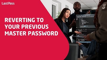 Reverting to your previous LastPass master password
