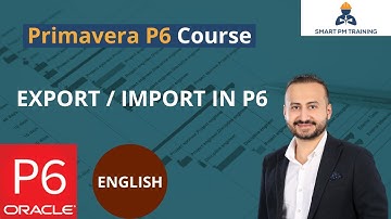 36.  Export and Import in Primavera P6