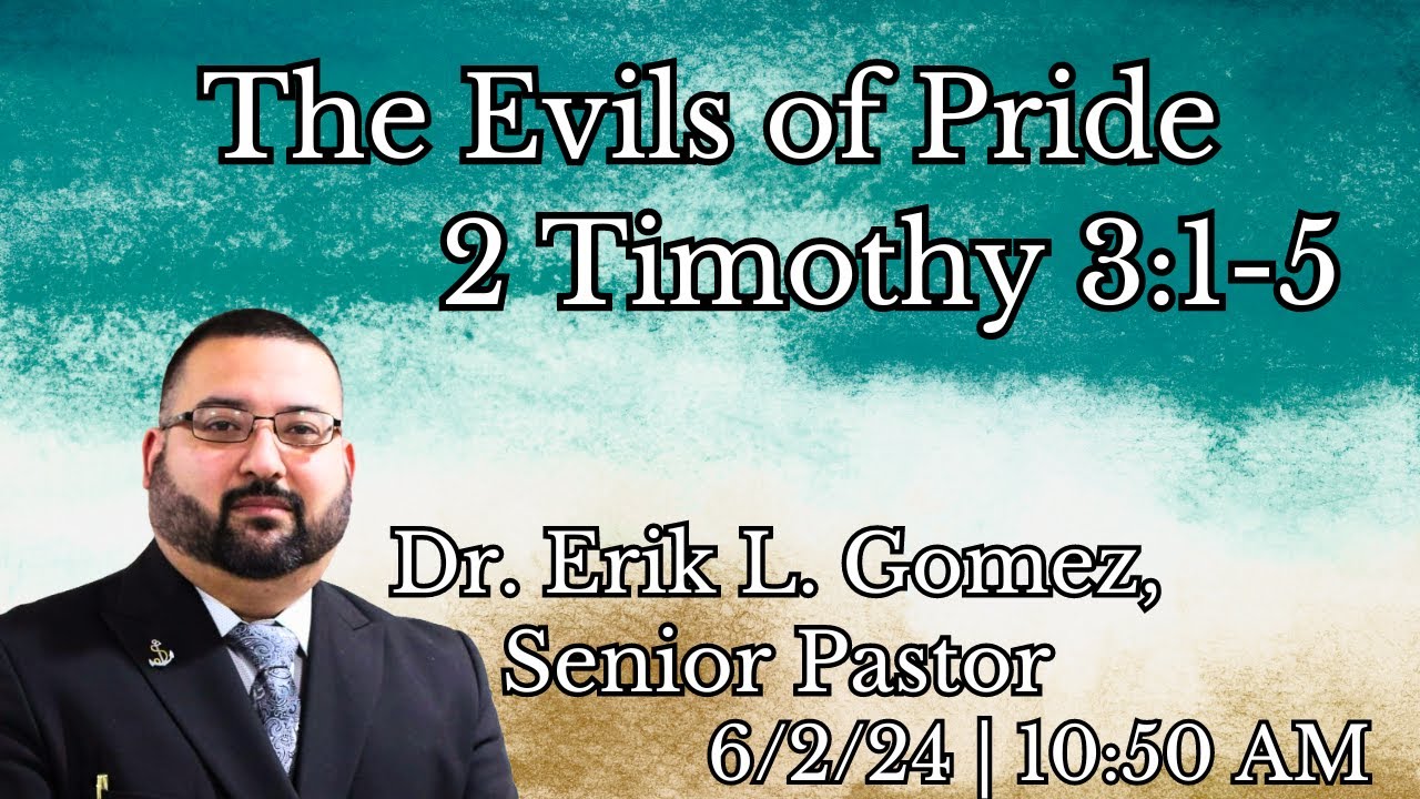 The Evils of Pride | 2 Timothy 3:1-5