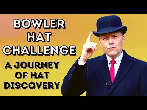 THE BOWLER HAT - A JOURNEY OF HAT DISCOVERY