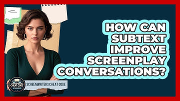How Can Subtext Improve Screenplay Conversations?