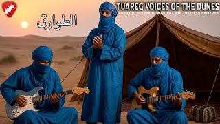 Touareg Voices of the Dunes – Traditional Sahara Desert Music