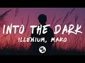 ILLENIUM Mako Into The Dark Lyrics mp3