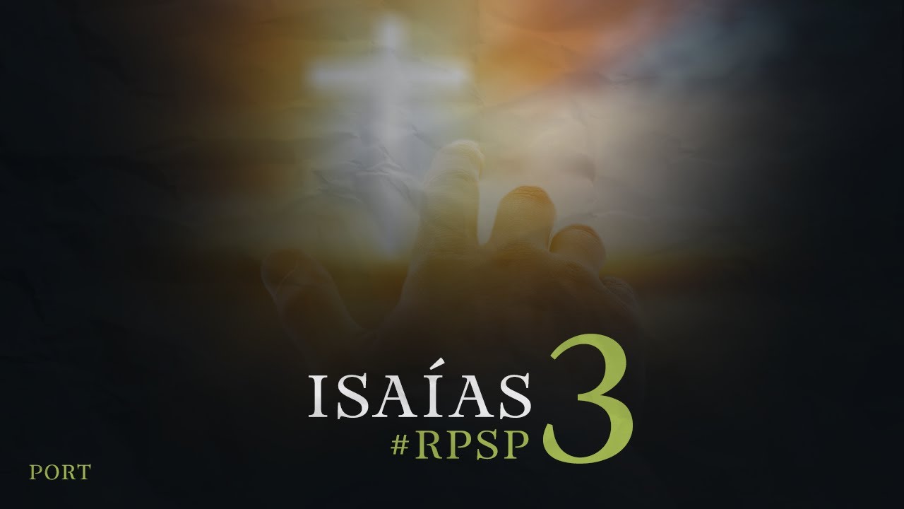Reavivadospsp - Isaías 03 - Pastor Adolfo Suárez
