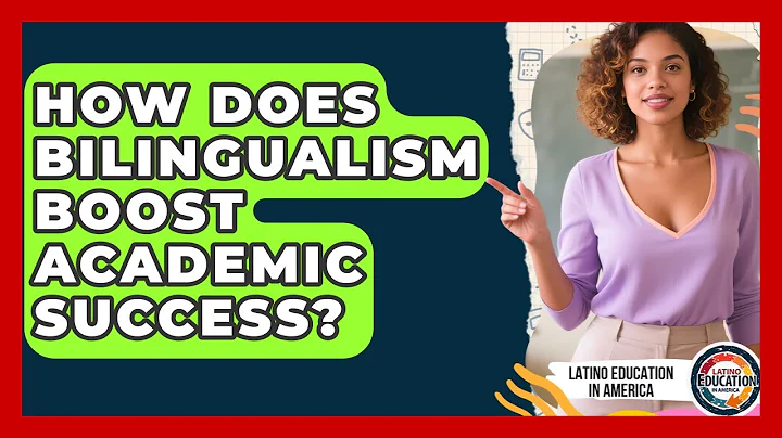 How Does Bilingualism Boost Academic Success? - Latino Education in America