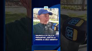 Salimos a la calle a preguntar: ¿qué es la minería a cielo abierto?