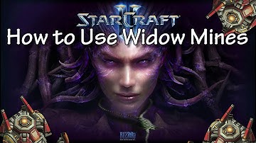 StarCraft 2: How to Use Widow Mines