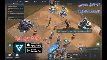 Entropy 2099 Strategy Gameplay {Official Launch}(android,ios) : تجربة لعبة ( انتروبيا 2099 )