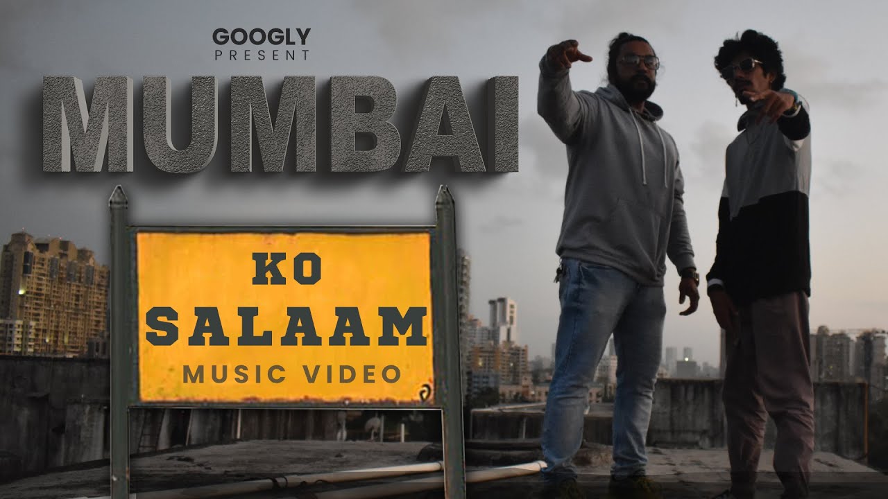 GOOGLY- MUMBAI KO SALAAM  Feat. Way66  &  Anand Parihar | Official Music Video